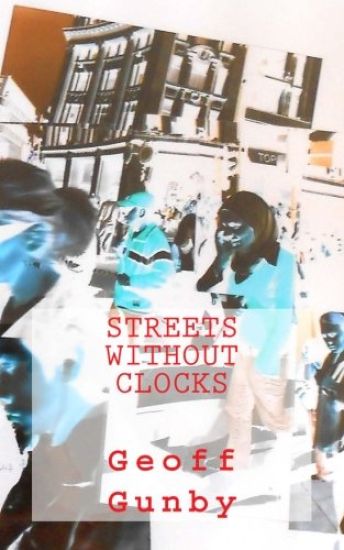 Streets Without Clocks: collected poems