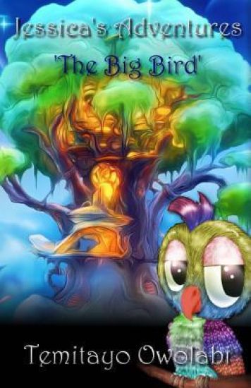 Jessica's Adventures: The Giant Bird