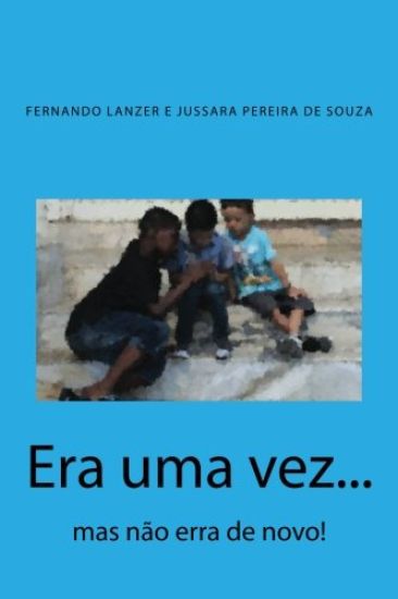Era uma vez...: mas não erra de novo!