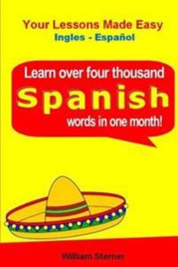 Learn Over 4,000 Spanish Words (In a Month)