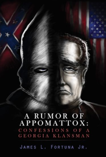 A Rumor of Appomattox: Confessions of a Georgia Klansman