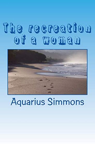 The recreation of a woman: what makes a woman who she is