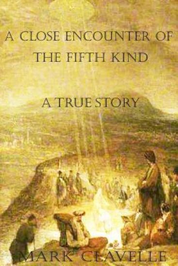 A close encounter of the fifth kind: a true story