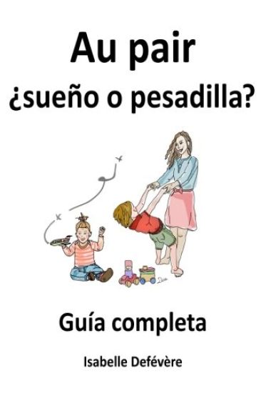 Au pair ¿sueño o pesadilla?