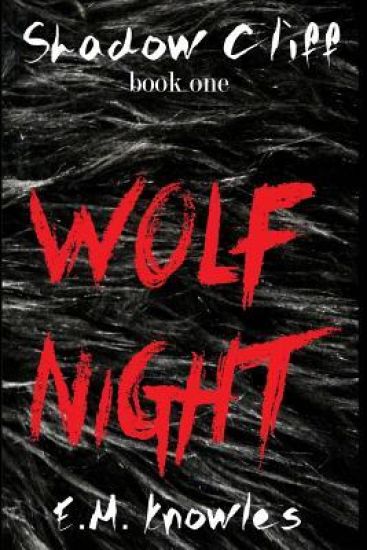 Shadow Cliff Book One: Wolf Night