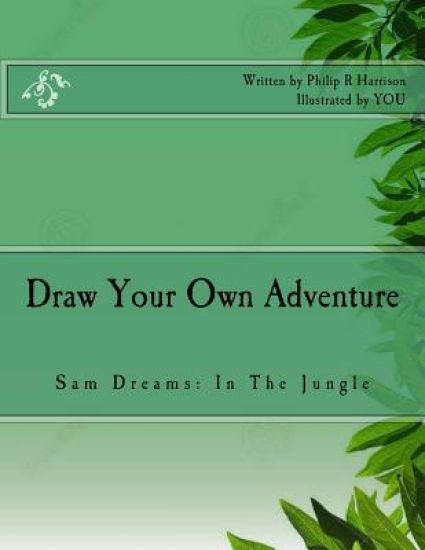 Draw Your Own Adventure Sam Dreams: In The Jungle