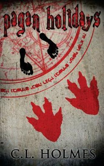 Pagan Holidays: Or, Happenings Ten Years' Time Ago