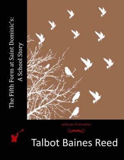 The Fifth Form at Saint Dominic's: A School Story