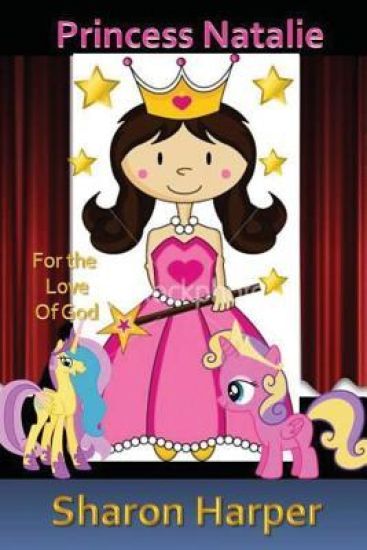 Princess Natalie: For the Love of God