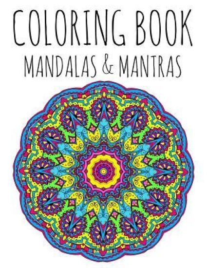 Coloring Book: Mandalas and Mantras
