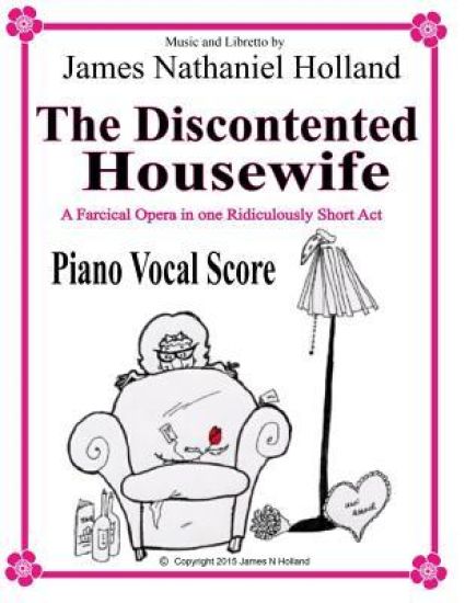 The Discontented Housewife An Opera in One Act