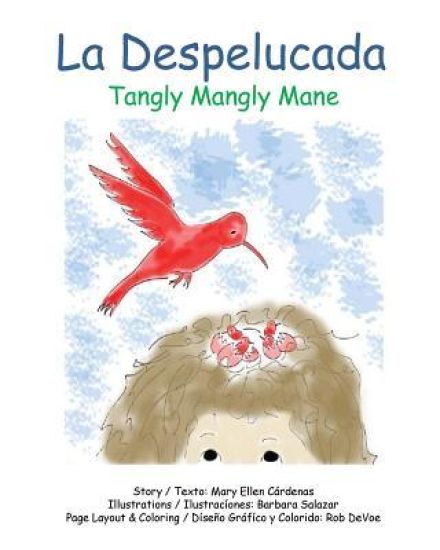 La Despelucada: Tangly Mangly Mane