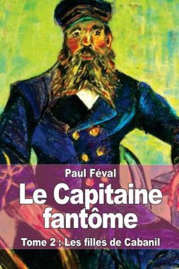 Le Capitaine fantôme: Tome 2: Les filles de Cabanil