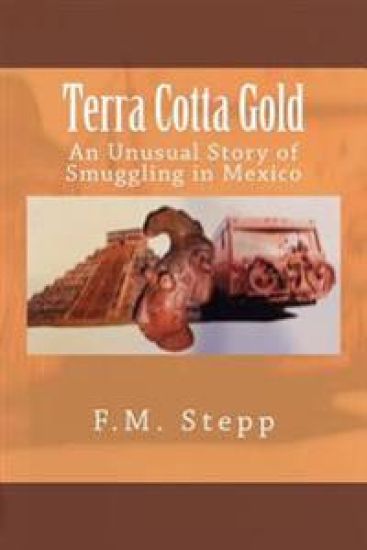 Terra Cotta Gold: An Unusual Story of Smuggling in Mexico