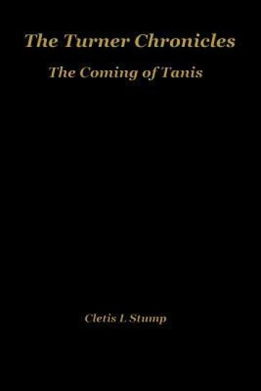 The Turner Chronicles: The Coming of Tanis