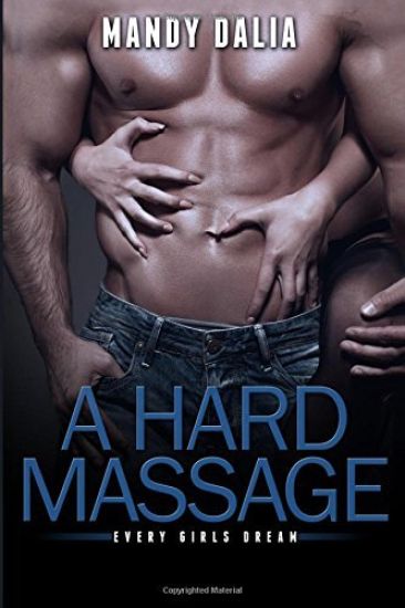 A Hard Massage: Every Girls Dream