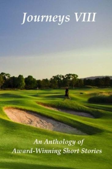 Journeys VIII - An Anthology of Award-Winning Short Stories