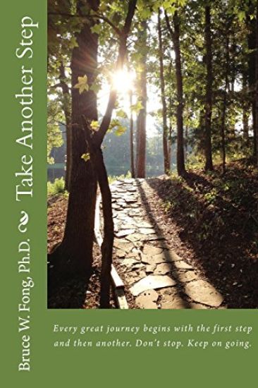 Take Another Step: Every great journey begins with the first step and then another. Don't stop. Keep on going.