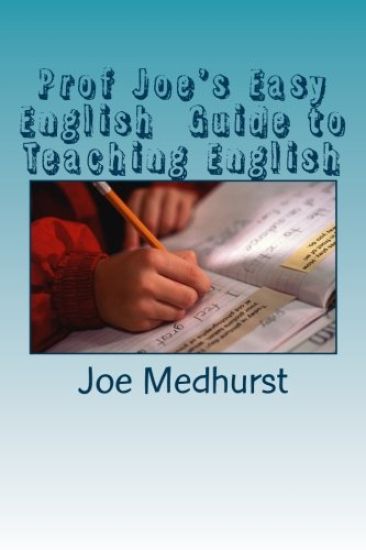 Prof Joe's Easy English Guide to Teaching English