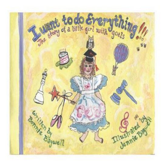 I want to do everything!: The story of a little girl with goals