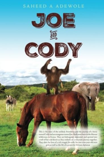 Joe and Cody: Story of the friendship and journey of a horse (Cody) and an orangutan (Joe). Both born in the Mansai Wildlife embark