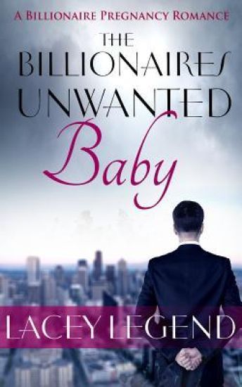 The Billionaire's Unwanted Baby