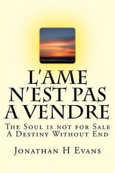 L'Ame N'est Pas A Vendre: The Soul is not for Sale