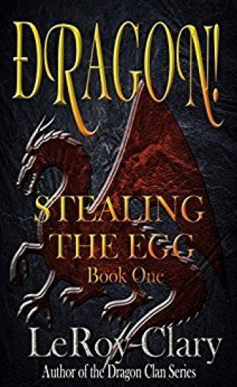 Dragon!: Stealing The Egg