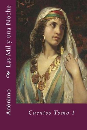 Las Mil y una Noche: Cuentos Tomo 1