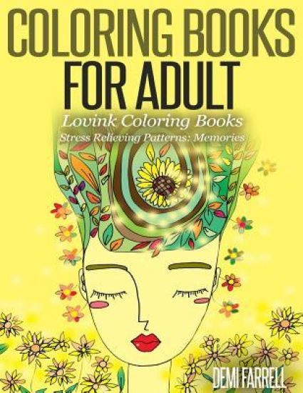 Coloring Books for Adults Stress Relieving Patterns: Memories: Lovink Coloring Books