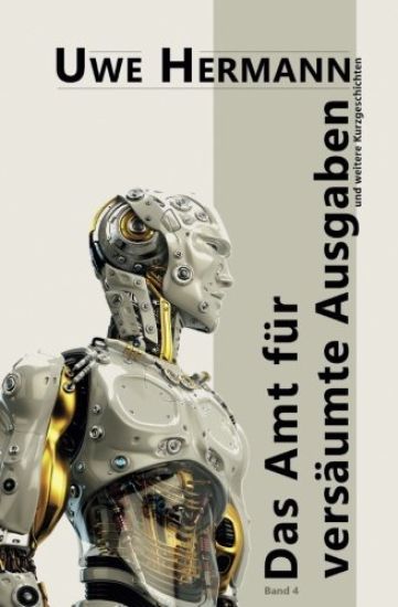 Das Amt für versäumte Ausgaben: Kurzgeschichten - Band 4
