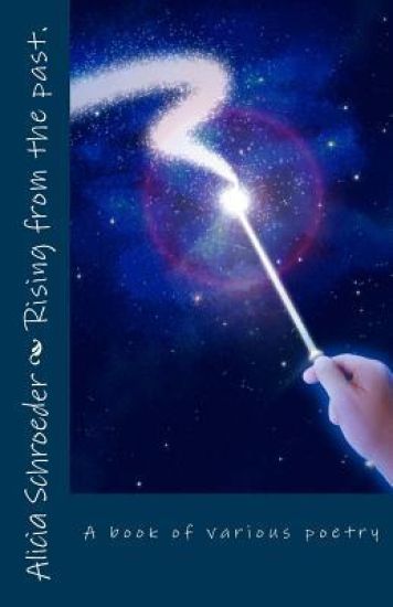 Rising from the past.: A book of various poetry