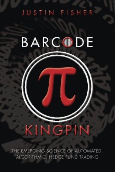 Barcode Kingpin: The emerging science of automated, algorithmic, hedge fund trading