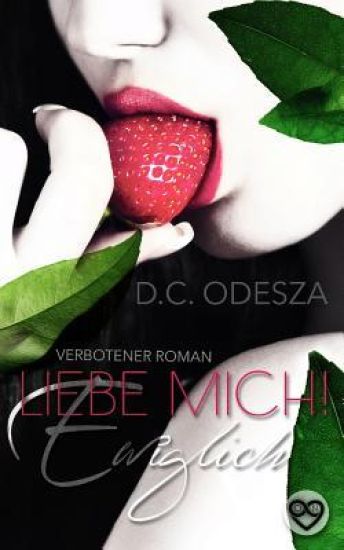 Liebe Mich!: Ewiglich