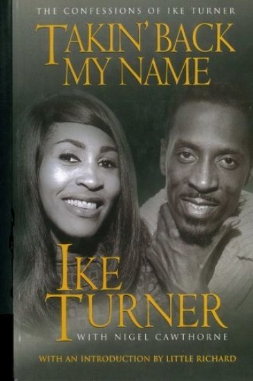 Takin' Back My Name: The Confessions of Ike Turner