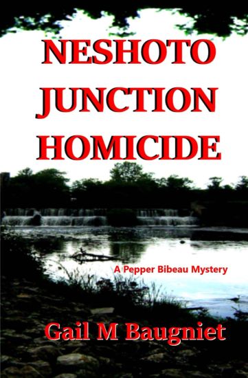 Neshoto Junction Homicide: A Pepper Bibeau Mystery