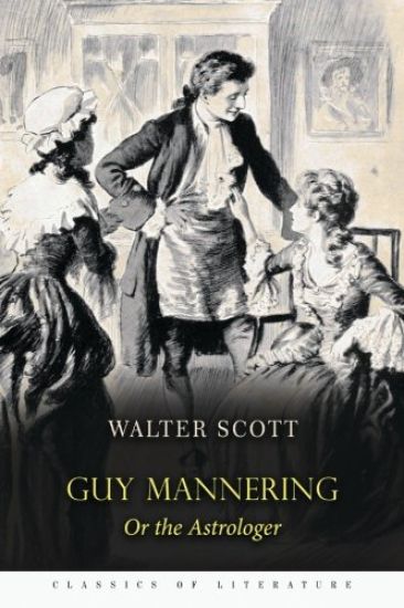 Guy Mannering: Or The Astrologer