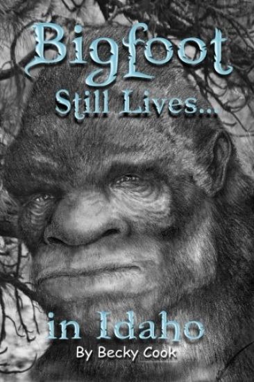 Bigfoot Still Lives in Idaho