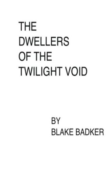 The Dwellers of The Twilight Void