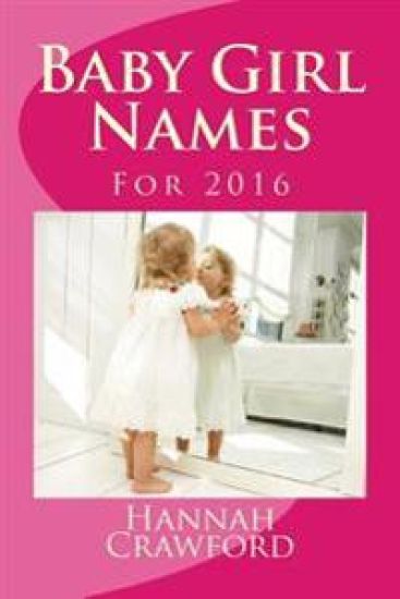 Baby Girl Names: For 2016