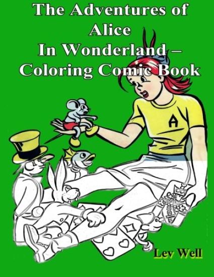 The Adventures of Alice In Wonderland - Coloring Comic Book