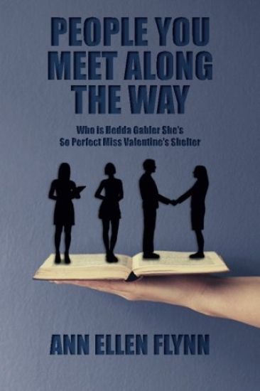 People You Meet Along the Way: Who is Hedda Gabler She's So Perfect Miss Valentine's Shelter