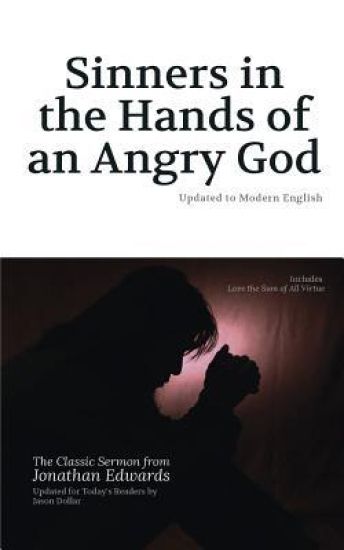 Sinners in the Hands of an Angry God: Updated to Modern English