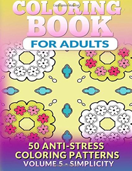 Coloring Book for Adults - Vol 5 Simplicity: 50 Anti-Stress Coloring Patterns
