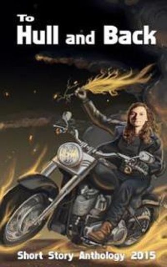 To Hull & Back Short Story Anthology 2015: A collection of humorous short stories from the 2015 To Hull & Back international short story competition.