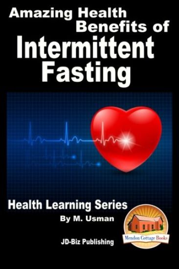 Amazing Health Benefits of Intermittent Fasting - Health Learning Series