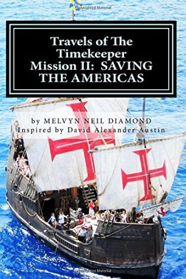 Travels of The Timekeeper - Mission: II: Saving the Americas