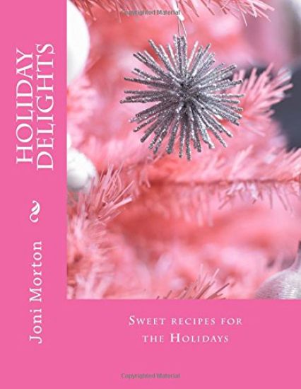 Holiday Delights: Sweet recipes for the Holidays
