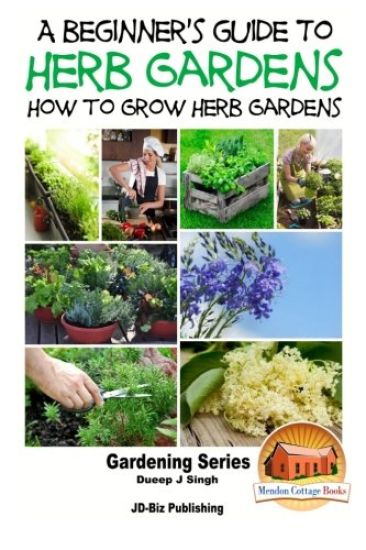 A Beginner's Guide to Herb Gardening - How to Grow Herb Gardens