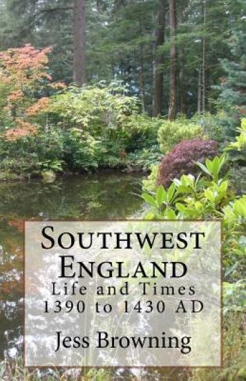 Southwest England: Life and Times 1390 to 1430 Ad